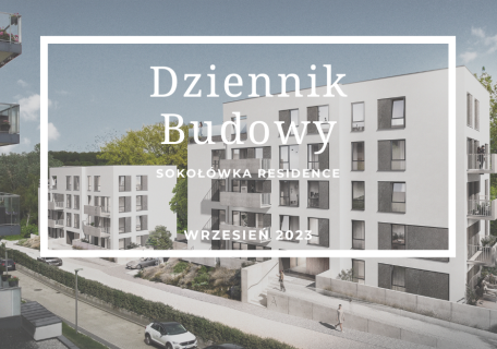 Dziennik Budowy – Sokołówka Residence – WRZESIEŃ 2023